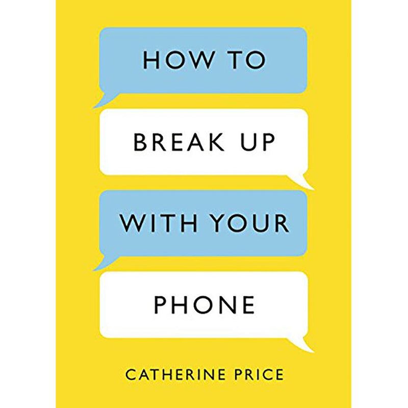 How to Break Up With Your Phone