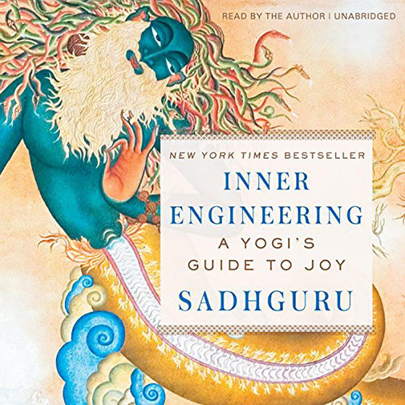 Inner Engineering : A Yogi's Guide to Joy