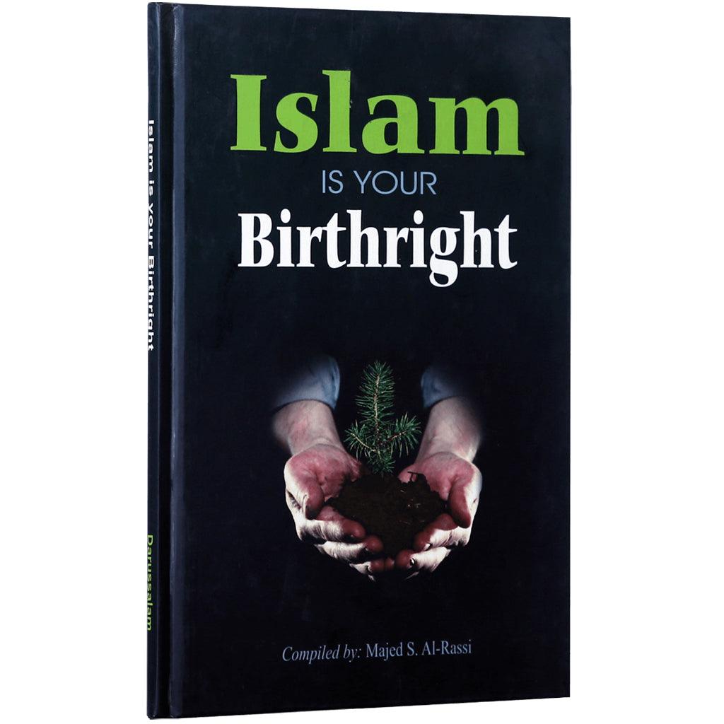ISLAM IS YOUR BIRTH RIGHT [ENGLISH]