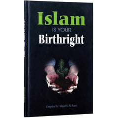 ISLAM IS YOUR BIRTH RIGHT [ENGLISH]