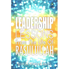 Leadership Lessons from Life of Rasul
