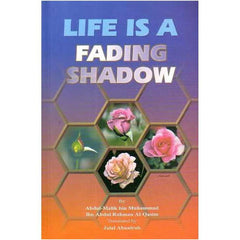 LIFE IS FADING SHADOW