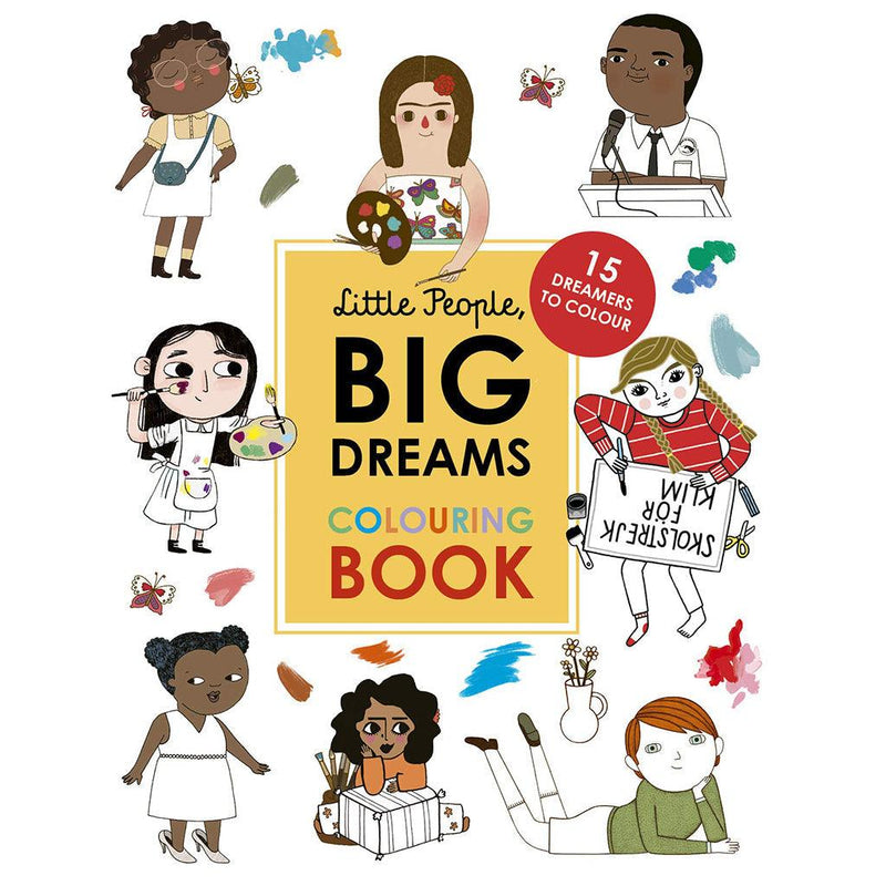 Little People, Big Dreams Colouring Book : 15 dreamers to colour