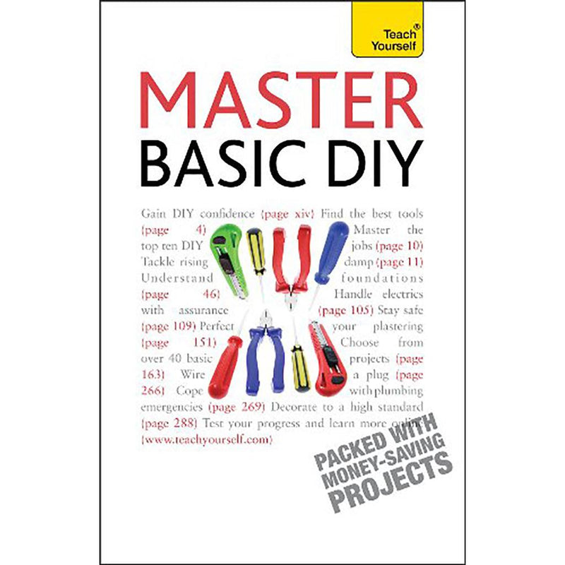 Master Basic DIY: Teach Yourself