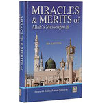 Miracles & Merits of ALLAH's Messenger : From Al - Bidayah wan - Nihayah