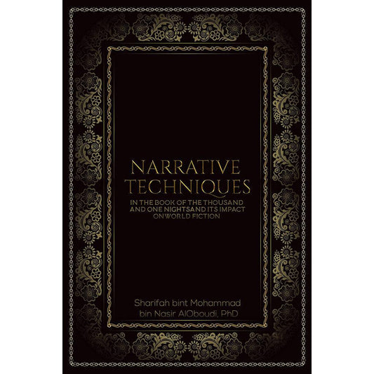 Narrative Techniques in the Book of the Thousand and One Nights and its Impact on World Fiction