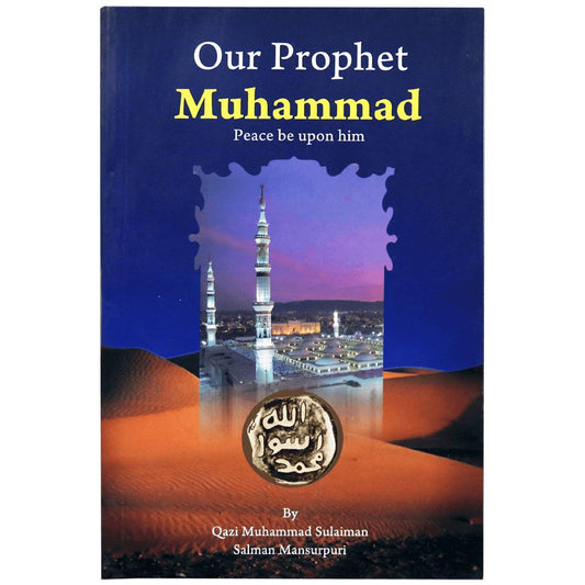 OUR PROPHET MUHAMMED ( S )