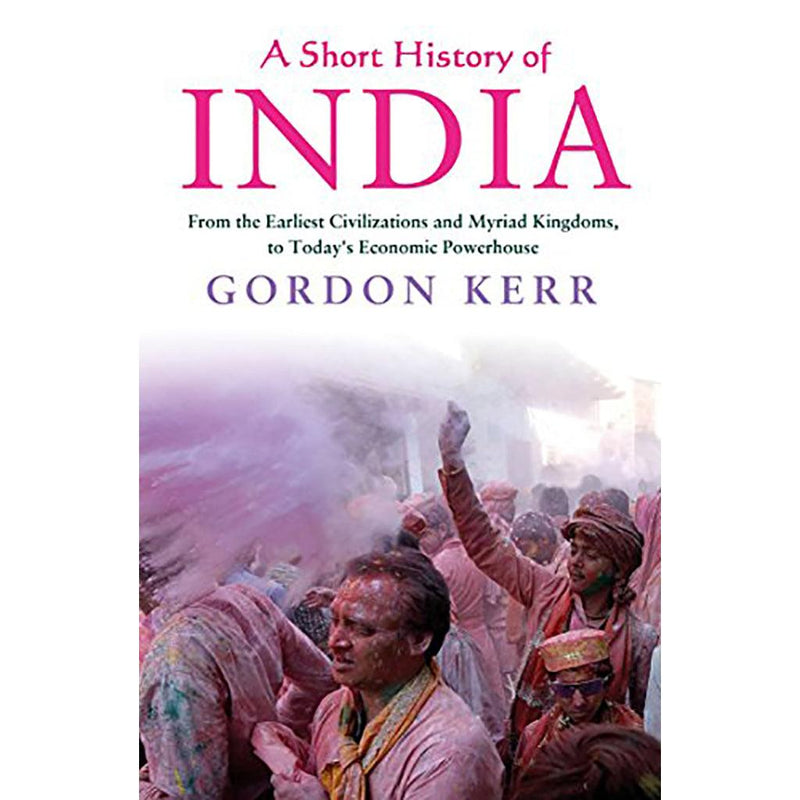 Pocket Essentials: A Short History of India