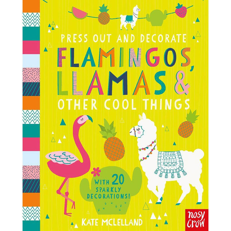 Press Out and Decorate: Flamingos, Llamas and Other Cool Things