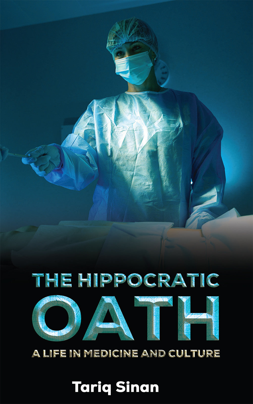 The Hippocratic Oath: A Life In Medicine And Culture