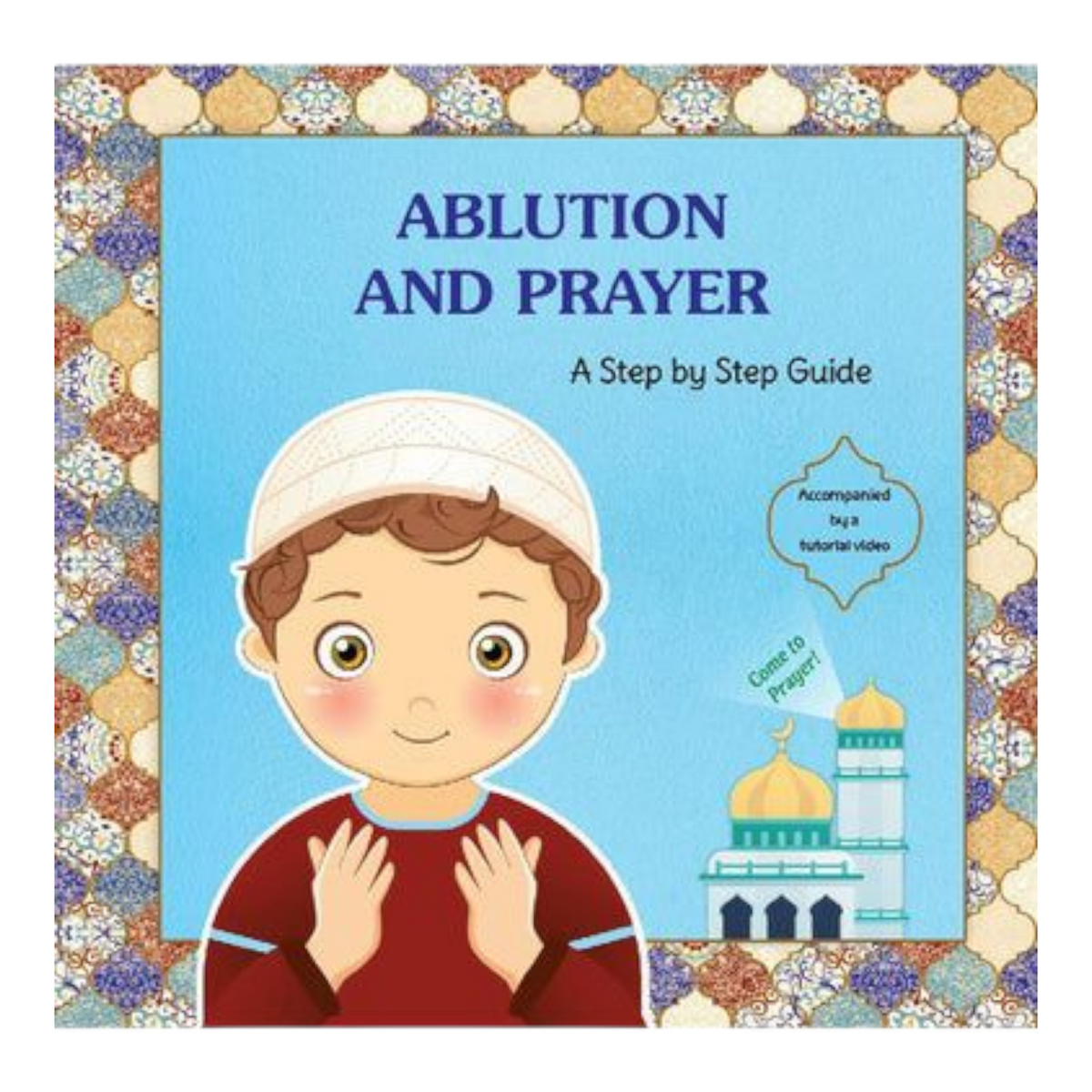 Ablution and Prayer a step by step guide - Boys