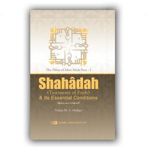 Shahadah & Its Essential Conditions