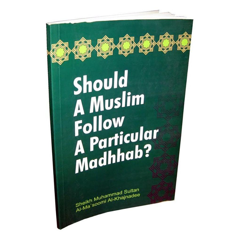 SHOULD A MUSLIM FLLW A PRTCLR MADHAB?[ENG]*