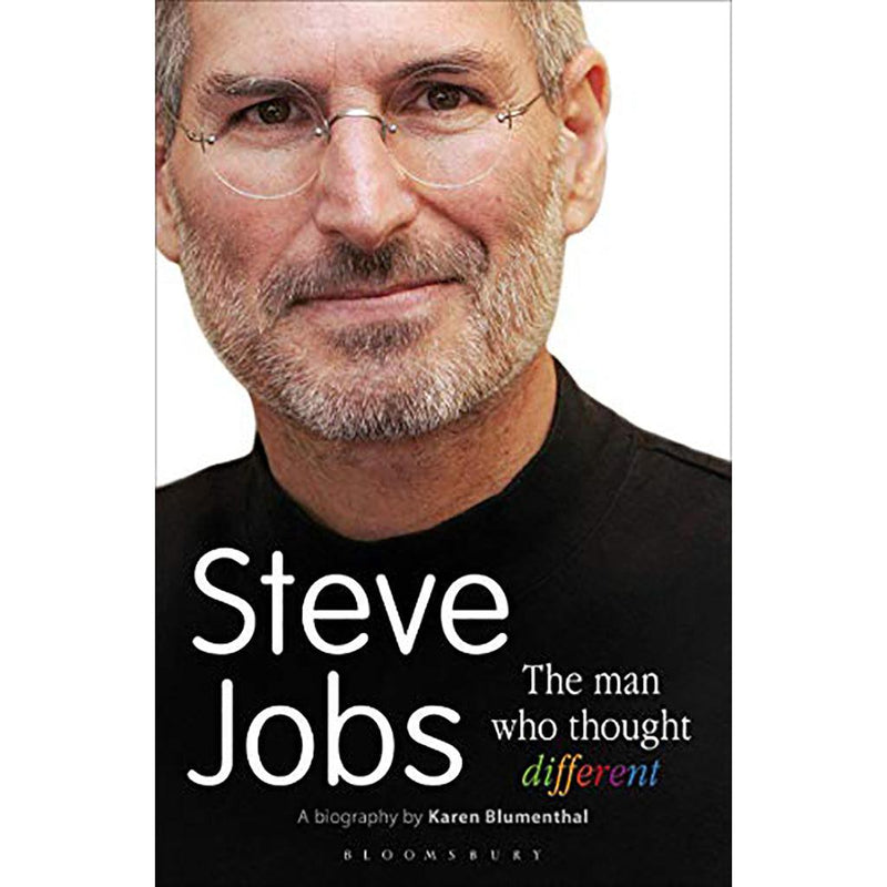 Steve Jobs The Man Who Thought Different