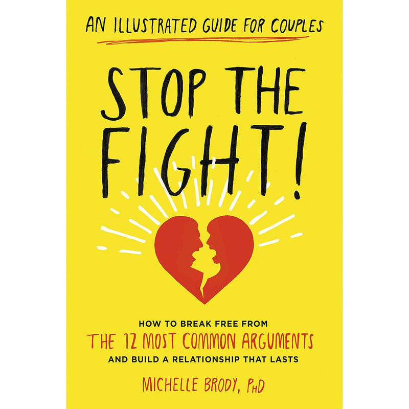 STOP THE FIGHT!: AN ILLUSTRATED GUIDE FOR COUPLES