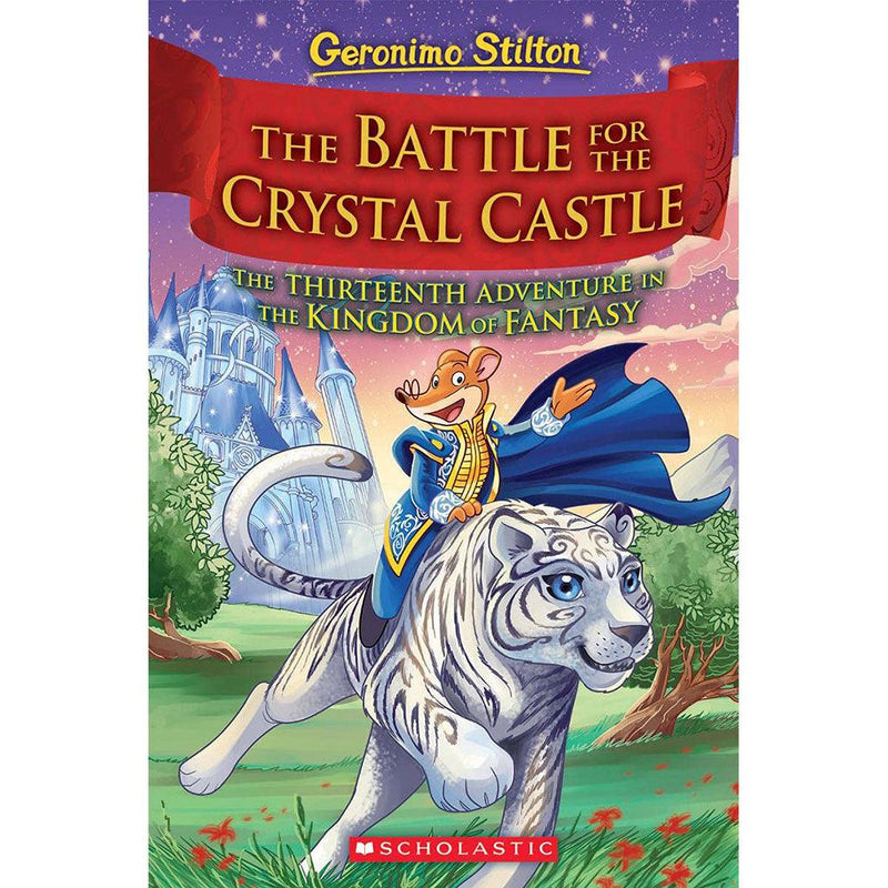 The Battle for Crystal Castle (Geronimo Stilton and the Kingdom of Fantasy #13)