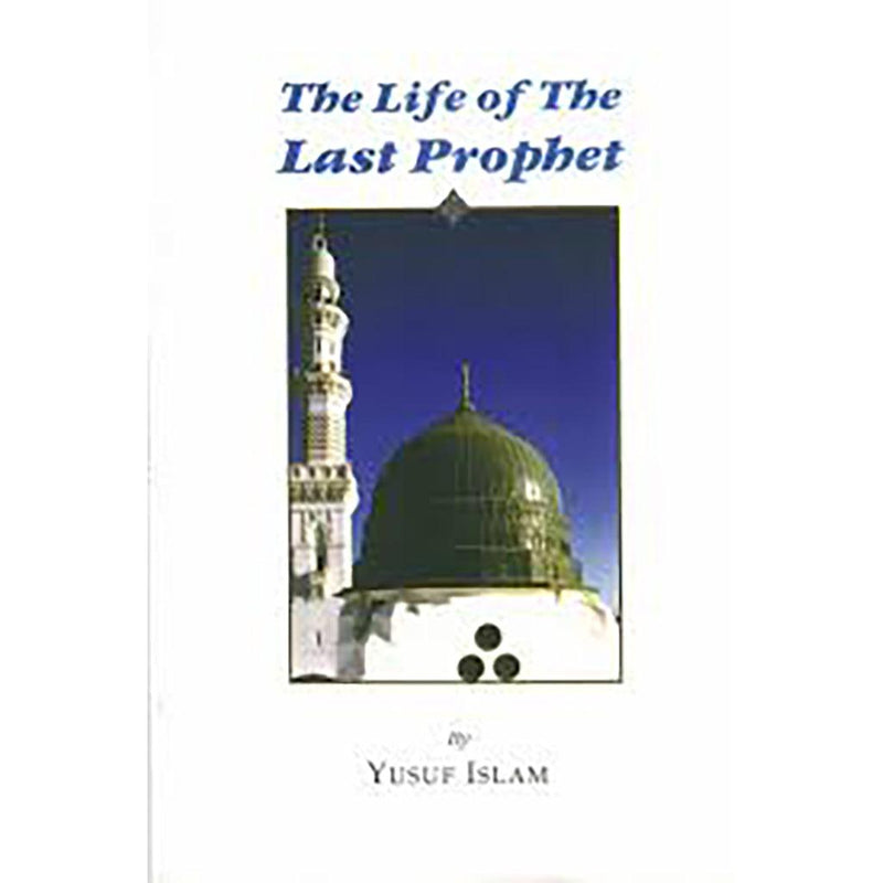 THE LIFE OF THE LAST PROPHET