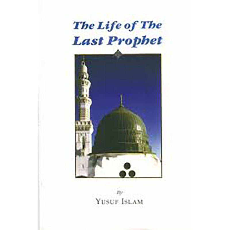 THE LIFE OF THE LAST PROPHET[E