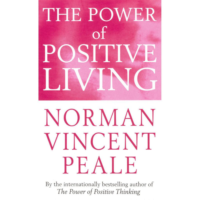 The Power Of Positive Living