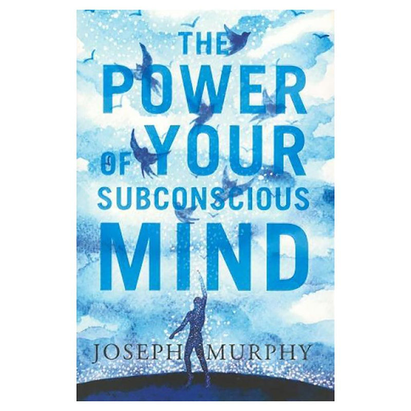 The Power of Your Subconscious Mind