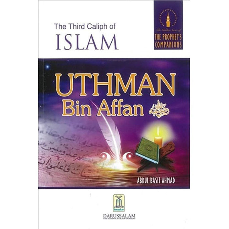 THE THIRD CALIPH OF ISLAM UTHMAN BIN AFFAN PB