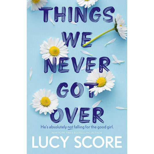 Things We Never Got Over