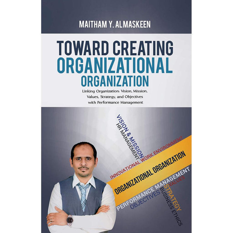 TOWARD CREATING ORGANIZATIONAL ORGANIZATION