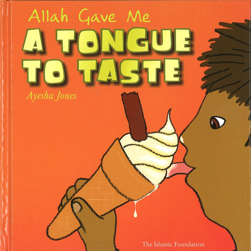 Allah Gave Me A Tongue To Taste