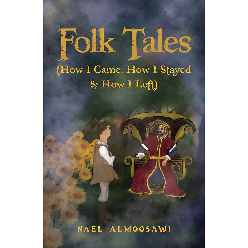 Folk Tales (How I Came, How I Stayed & How I Left) Austin Macauley