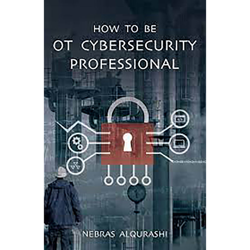 How to Be OT Cybersecurity Professional Austin Macauley