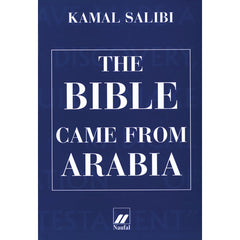 The Bible Came from Arabia - Hachette Antoine