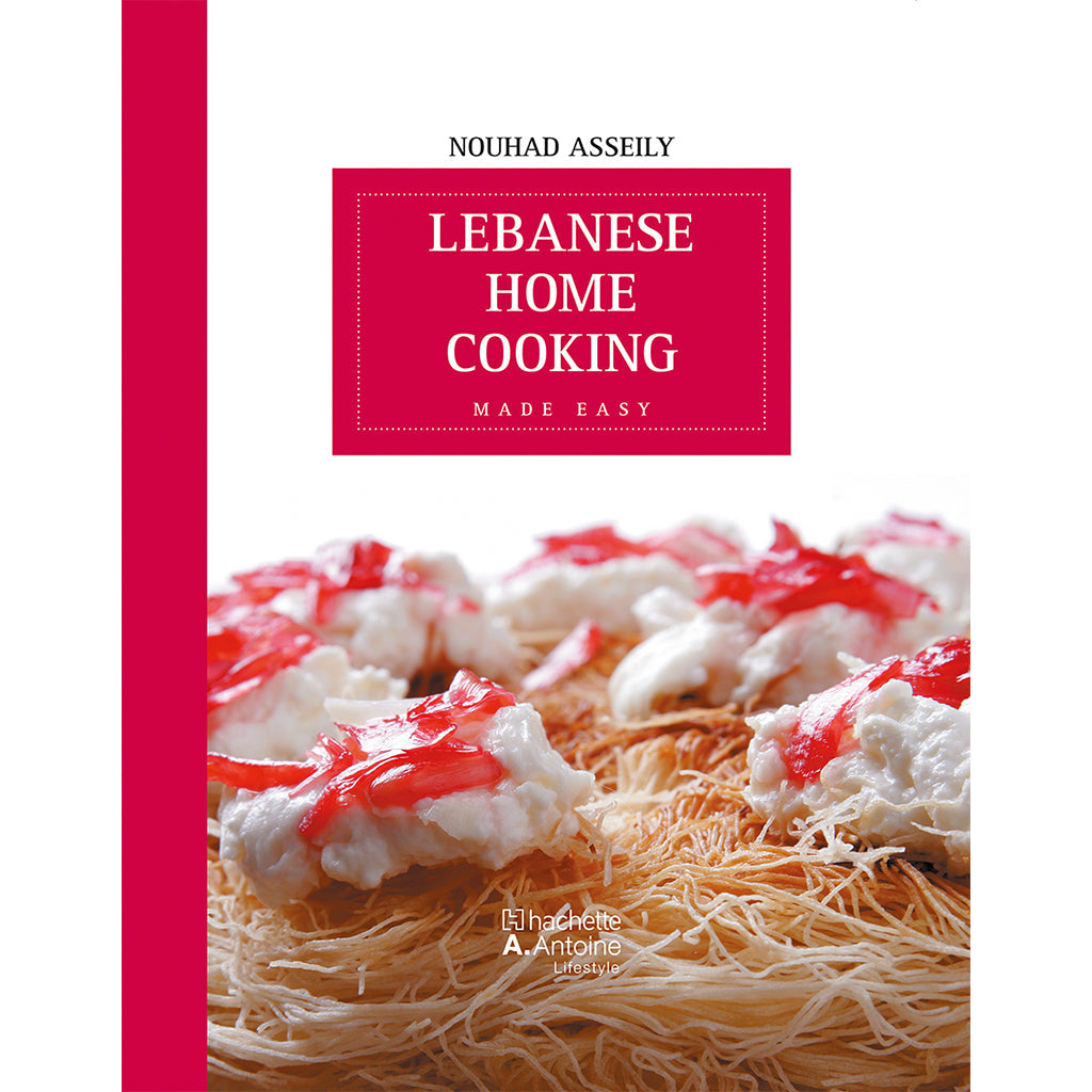 Lebanese home cooking - New Edition (Hard cover) - Hachette Antoine